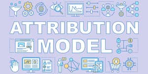 What Is Attribution Modelling And Which One Should